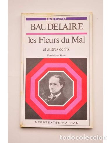 Libros: Les Fleurs du Mal et autres &eacute;crits. Textes, commentaires et guides d'analyse - RINCE, Dominique