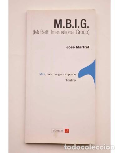 Libros: Max, no te pongas estupendo - MARTRET, Jos&eacute;(M.B.I. Mcbeth International Club)