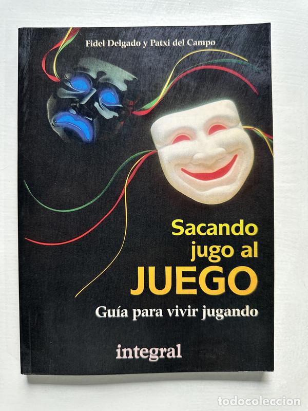 books: Sacando jugo al juego - Delgado Fidel / del Campo Patxi