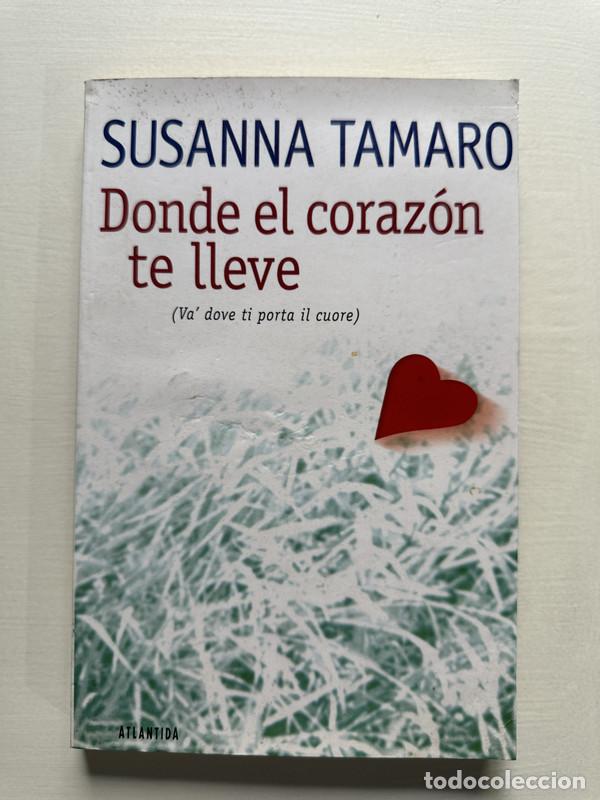Libri di seconda mano: Donde el corazon te lleve - Tamaro Susanna