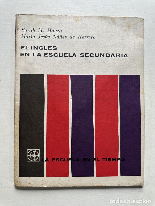 Libros: El ingles en la escuela secundaria - Mouzo Sarah M. / Nu&ntilde;ez de Herrero Maria Jesus