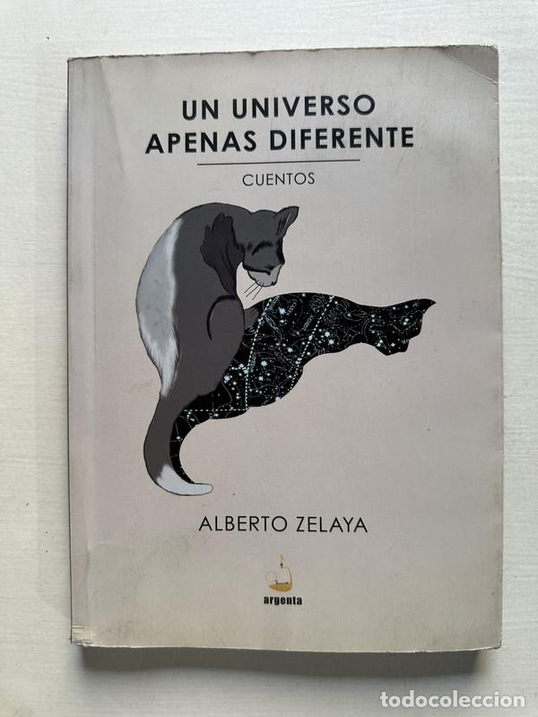 Livres: Un universo apenas diferente - Zelaya Alberto