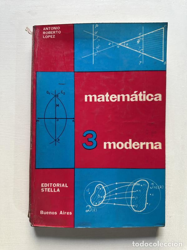 Libros: Matematica 3 moderna - Lopez Antonio Roberto - Foto 1