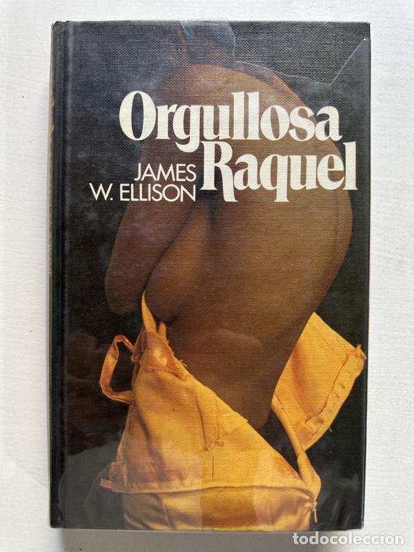 Livres: Orgullosa Raquel - Ellison James W.