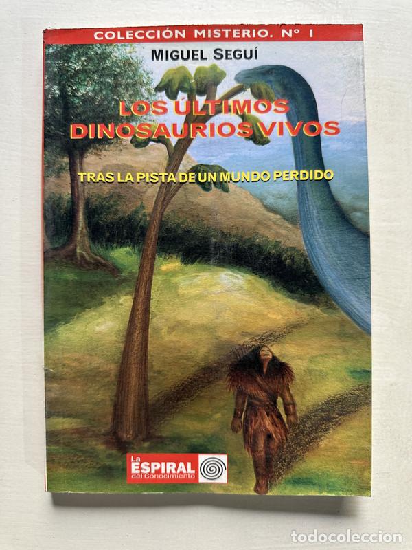 Livres: Los ultimos dinosaurios vivos - Segui Miguel