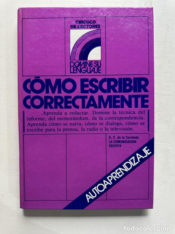 B&uuml;cher: Como escribir correctamente - de la Torriente G. F.