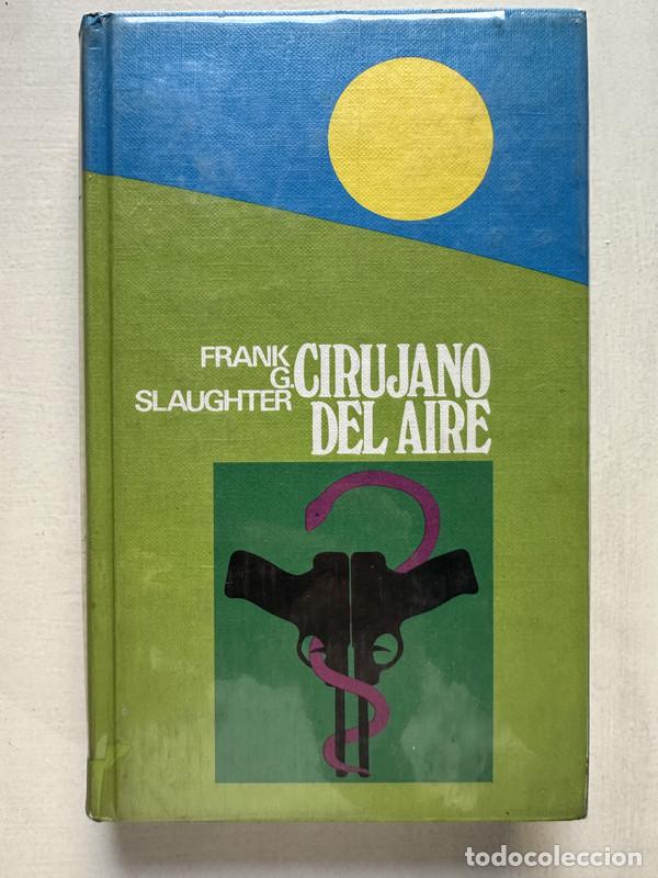 Libros: Cirujano del aire - Slaughter Frank G. - Foto 1