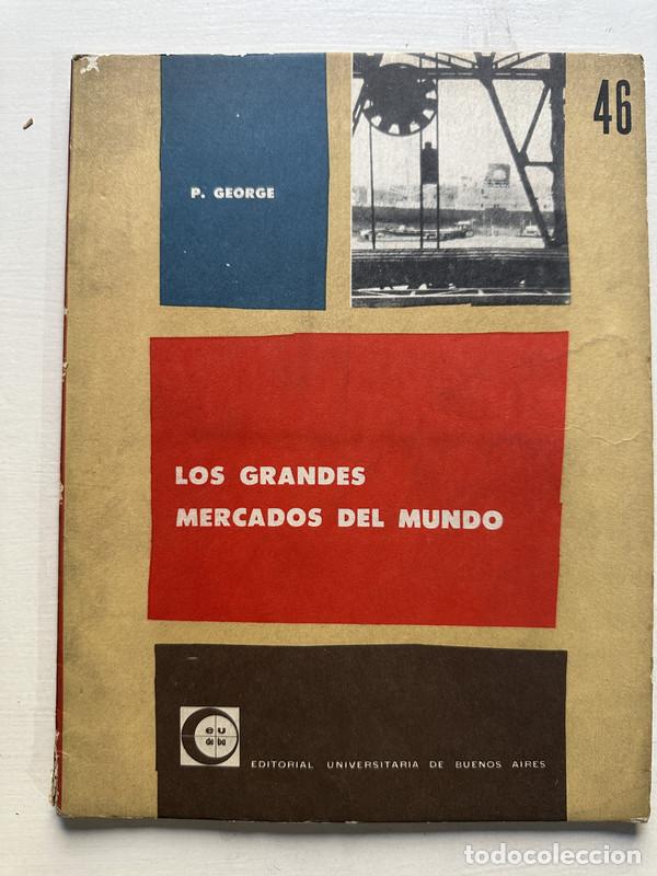 books: Los grandes mercados del mundo - George P.