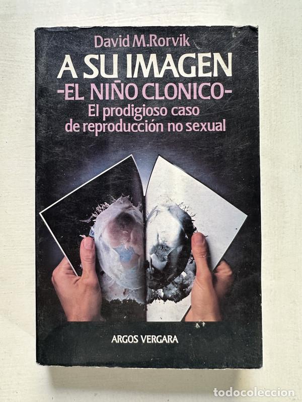 B&uuml;cher: A su imagen: El ni&ntilde;o clonico - Rorvik David M.