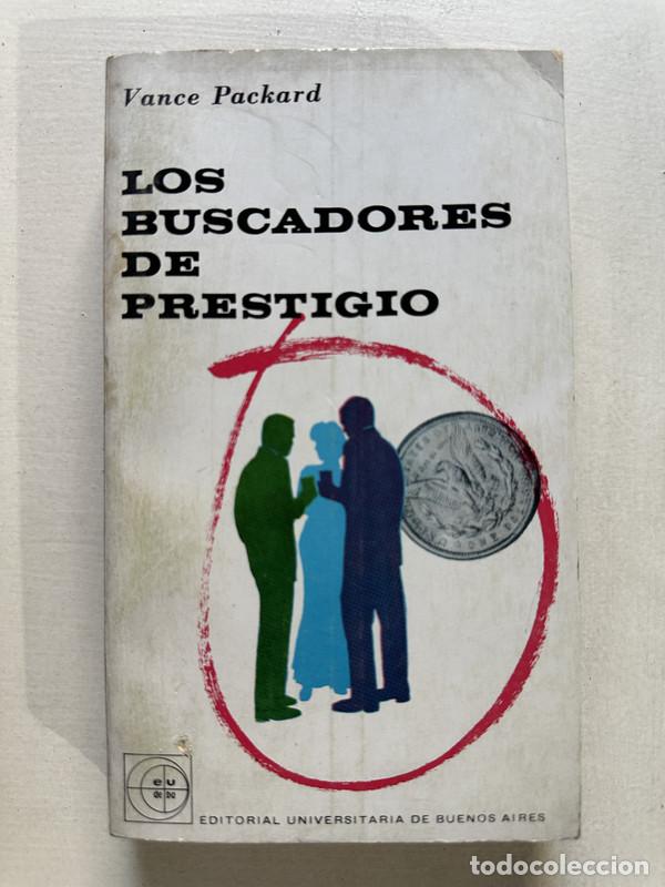 Libros: Los buscadores de prestigio - Packard Vance - Foto 1