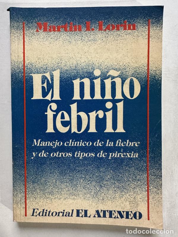 Libri di seconda mano: El ni&ntilde;o febril - Lorin Martin I.