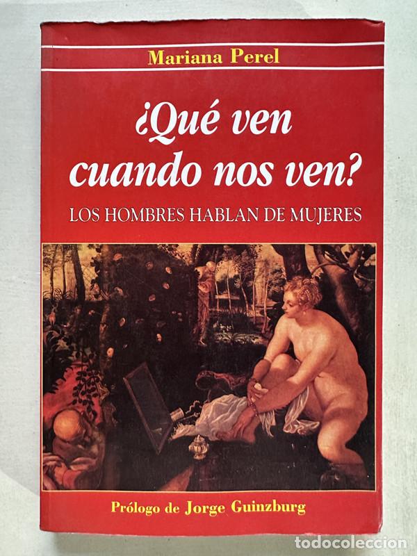 Libri di seconda mano: Que ven cuando nos ven? - Perel Mariana