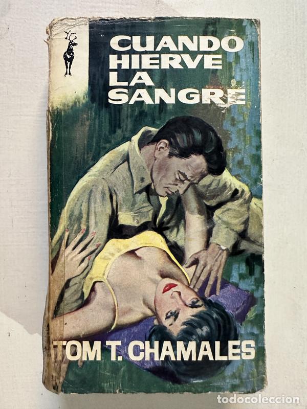 Libros: Cuando hierve la sangre - Chamales Tom T. - Foto 1