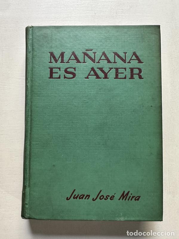 Libros: Ma&ntilde;ana es ayer - Mira Juan Jose