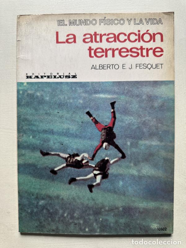Livros em segunda m&atilde;o: La atraccion terrestre - Fesquet Alberto E. J.