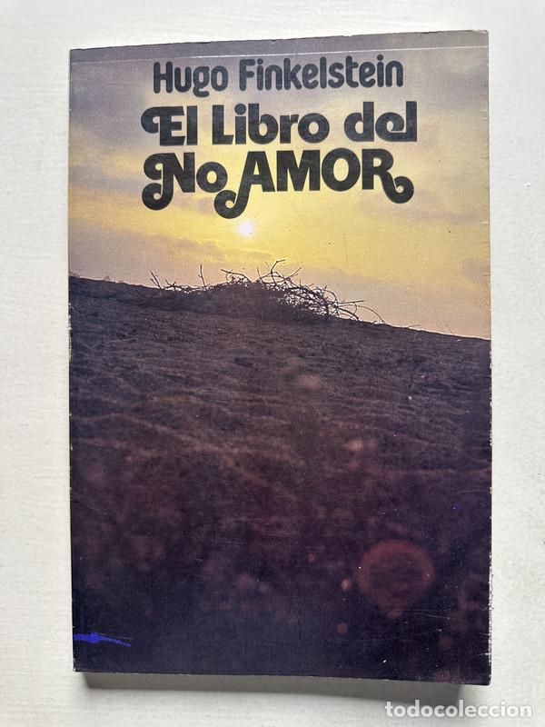 Libros: El libro del no amor - Finkelstein Hugo - Foto 1