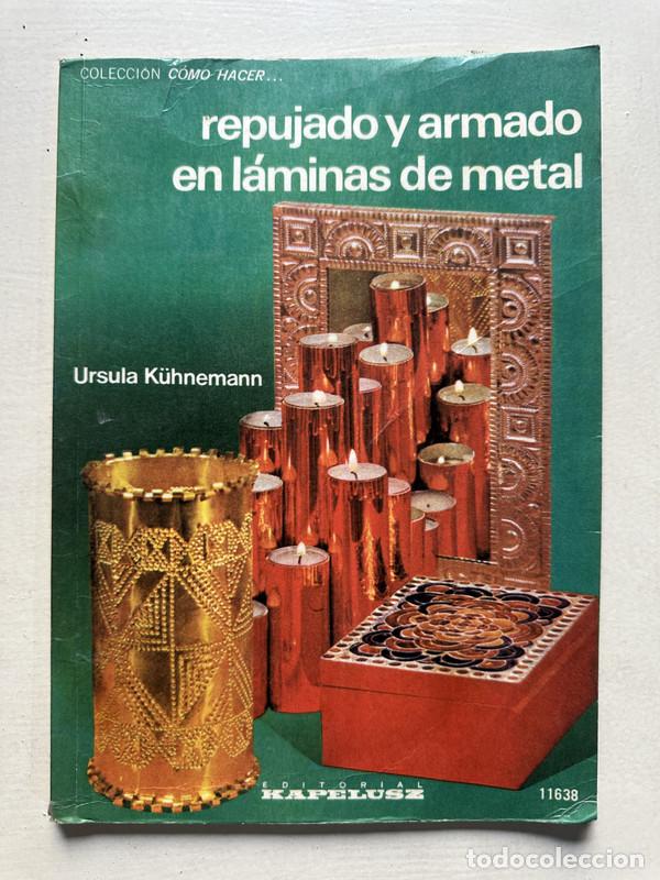 Libros: Repujado y armado en laminas de metal - Kuhnemann Ursula