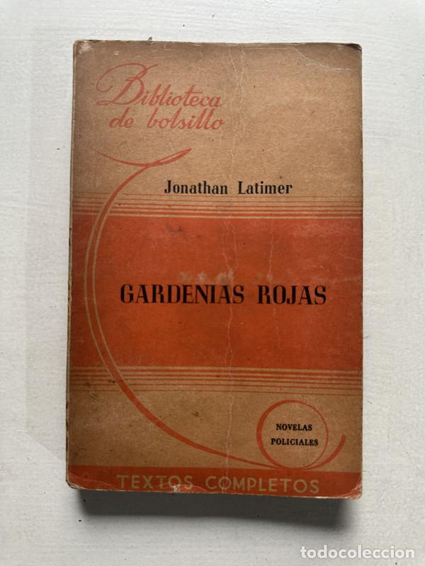 Libros: Gardenias rojas - Latimer Jonathan