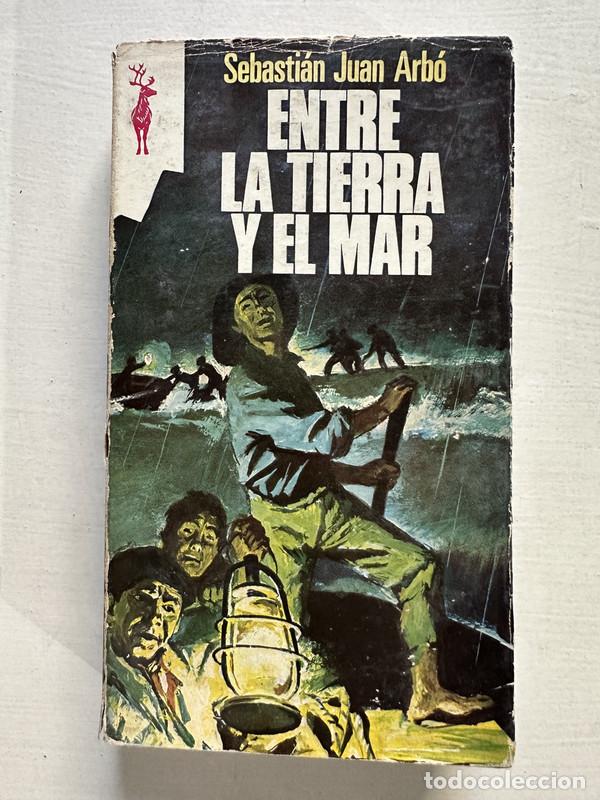 Livres: Entre la tierra y el mar - Arbo Sebastian Juan