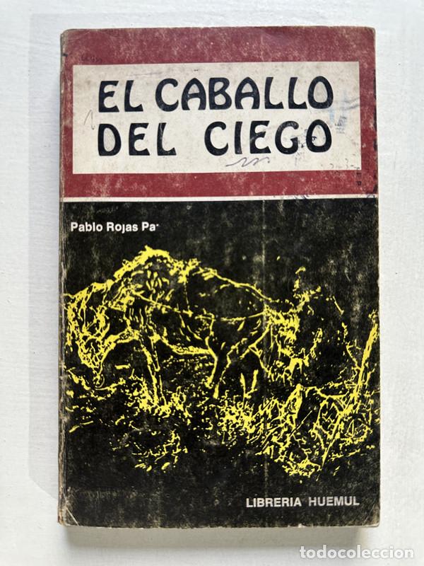 Livres: El caballo del ciego - Rojas Paz Pablo