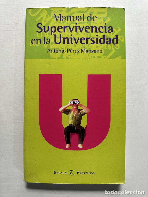 Livres: Manual de supervivencia en la universidad - Perez Manzano Antonio