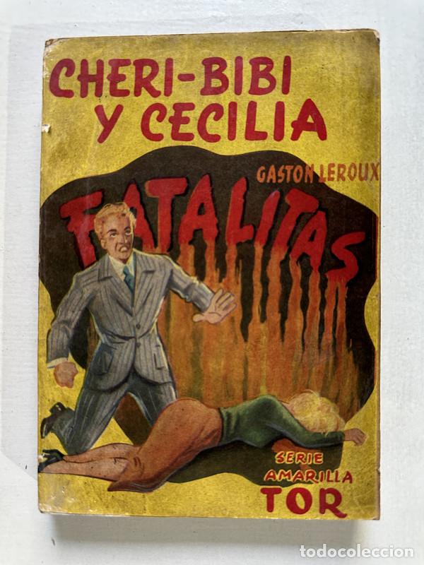 Livres: Cheri-Bibi y Cecilia / Fatalitas - Leroux Gaston