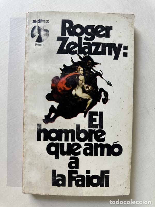 Livres: El hombre que amo a la Faioli - Zelazny Roger
