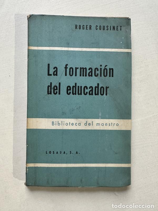 La formacion del educador - Cousinet Roger