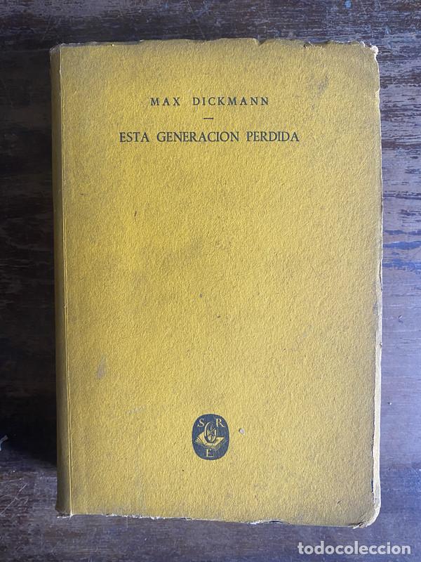 Livros em segunda m&atilde;o: Esta Generacion Perdida - Dickmann Max