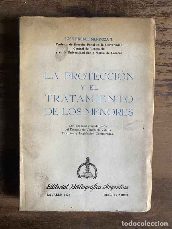 Livros em segunda m&atilde;o: La proteccion y el tratamiento de los menores - Mendoza T. Jose Rafael
