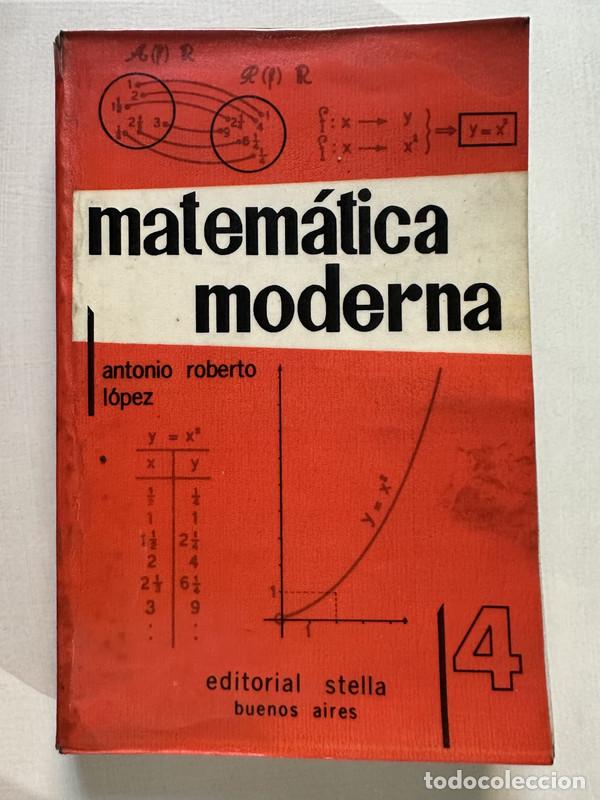 Libros: Matematica moderna - Lopez Antonio Roberto - Foto 1