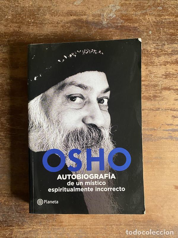 B&uuml;cher: Autobiografia de un mistico espiritualmente incorrecto - Osho