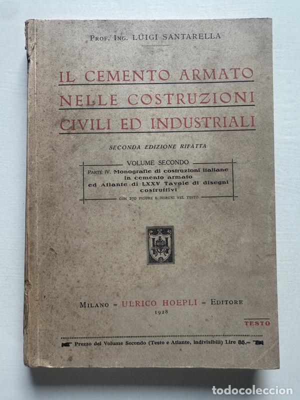 Livres: Il cemento armato nelle costruzioni civili ed industriali - Santarella Luigi