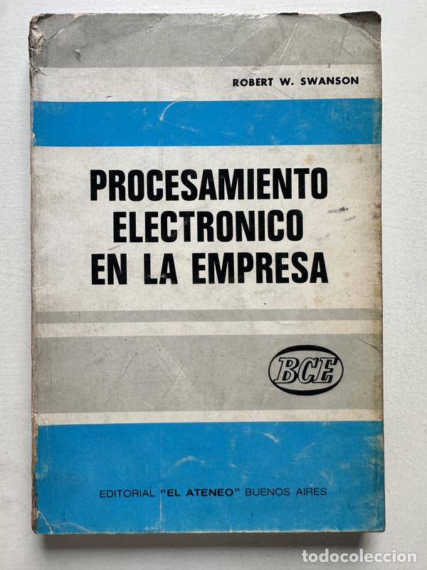 Libri di seconda mano: Procesamiento electronico en la empresa - Swanson Robert W.