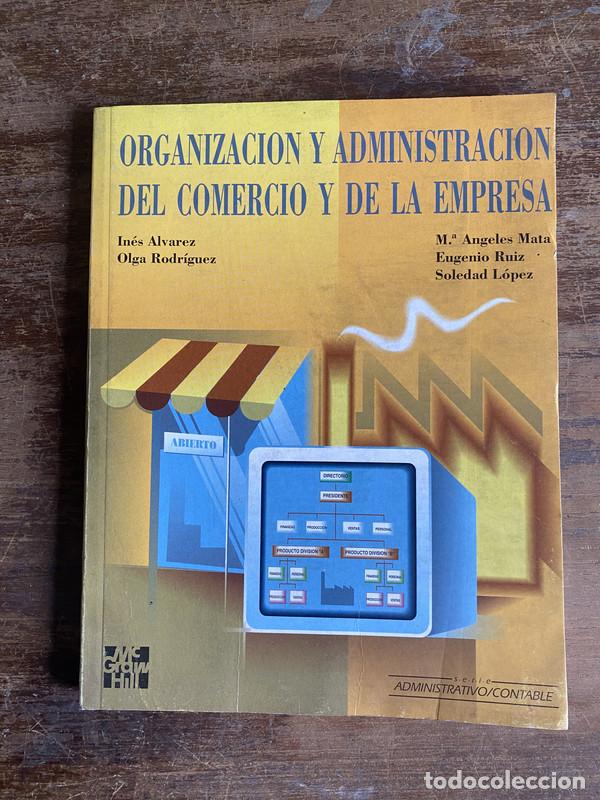 Libri di seconda mano: Organizacion y Administracion del Comercio y de la Empresa - Alvarez Ines; Rodriguez Olga; Mata M.&ordf;