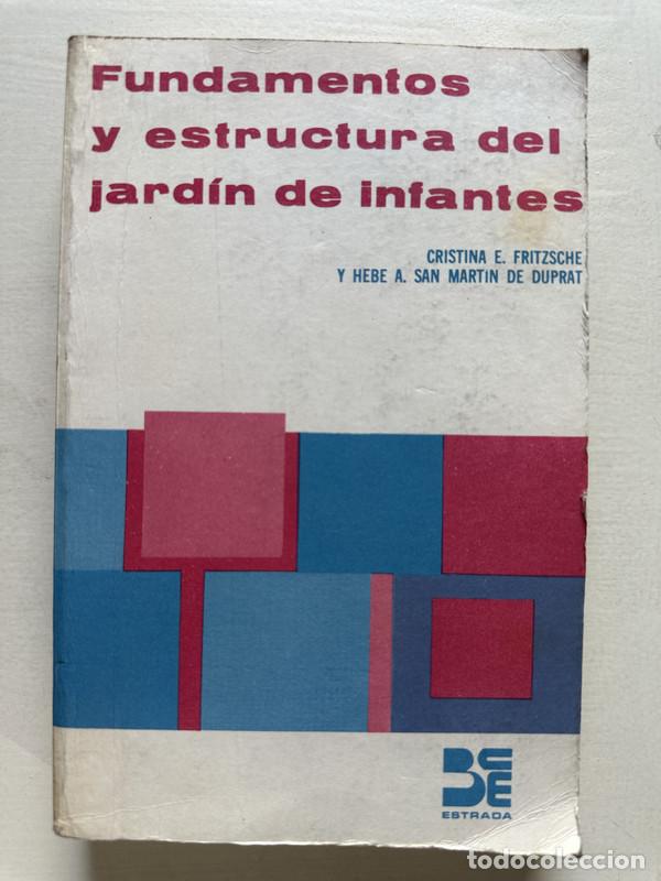 books: Fundamentos y estructura del jardin de infantes - Fritzsche Cristina E. / San Martin de Duprat Hebe