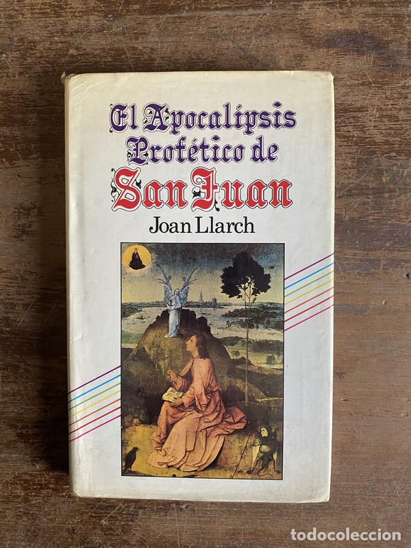 Libri di seconda mano: El Apocalipsis Profetico de San Juan - Llarch Joan