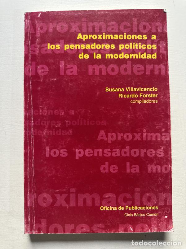 Libri di seconda mano: Aproximaciones a los pensadores politicos de la modernidad - Villavicencio Susana / Forster Ricardo