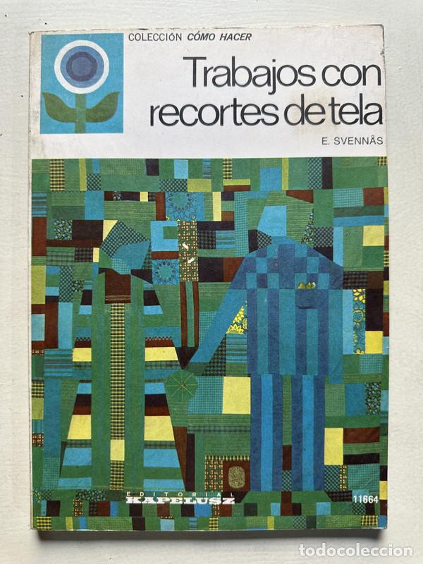 Libros: Trabajos con recortes de tela - Svennas E.