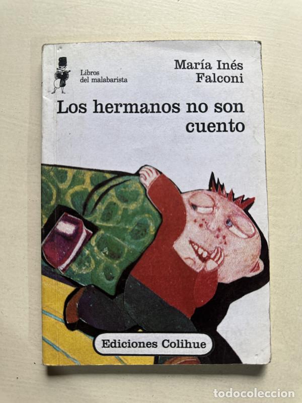 Libri di seconda mano: Los hermanos no son cuento - Falconi Maria Ines