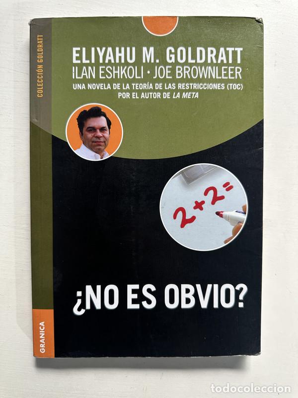 Livres: No es obvio? - Goldratt Eliyahu M.; Eshkoli Ilan; Brownleer Joe