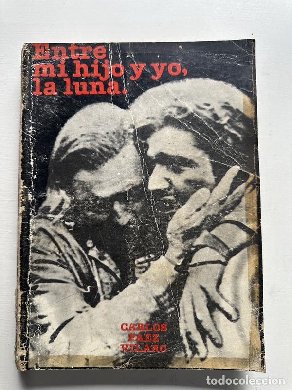 Livres: Entre mi hijo y yo la luna - Paez Vilaro Carlos