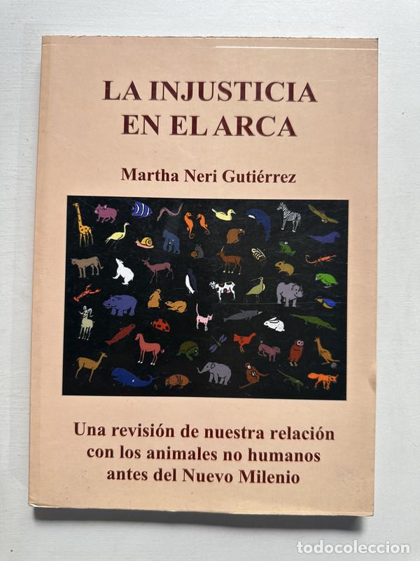 Libri di seconda mano: La injusticia en el arca - Neri Gutierrez Martha