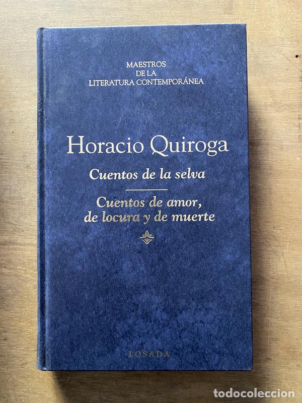 Libri di seconda mano: Cuentos de la selva / Cuentos de amor de locura y de muerte - Quiroga Horacio