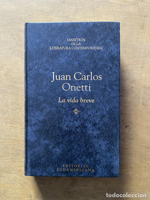 Libri di seconda mano: La vida breve - Onetti Juan Carlos