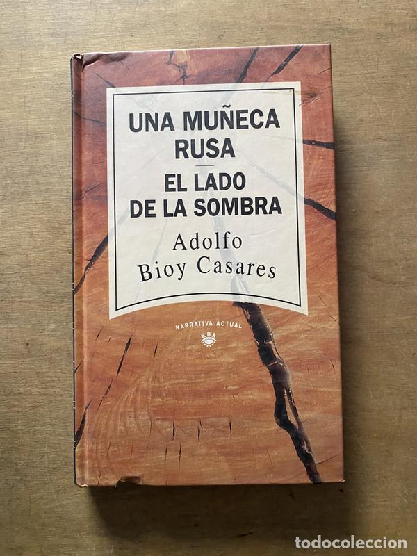 Libri di seconda mano: Una mu&ntilde;eca rusa / El lado de la sombra - Bioy Casares Adolfo