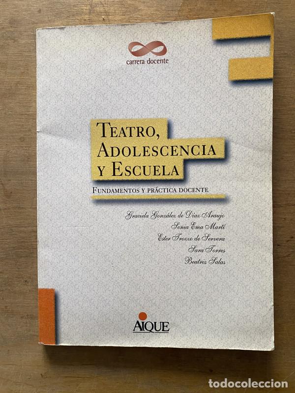 books: Teatro Adolescencia y Escuela - Gonzalez de Diaz Araujo Graciela; Marti Sonia Ema; Trozzo de Servera