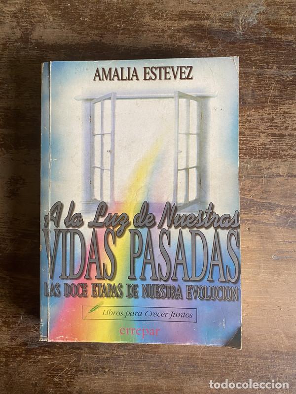 B&uuml;cher: A la Luz de Nuestras Vidas Pasadas - Estevez Amalia