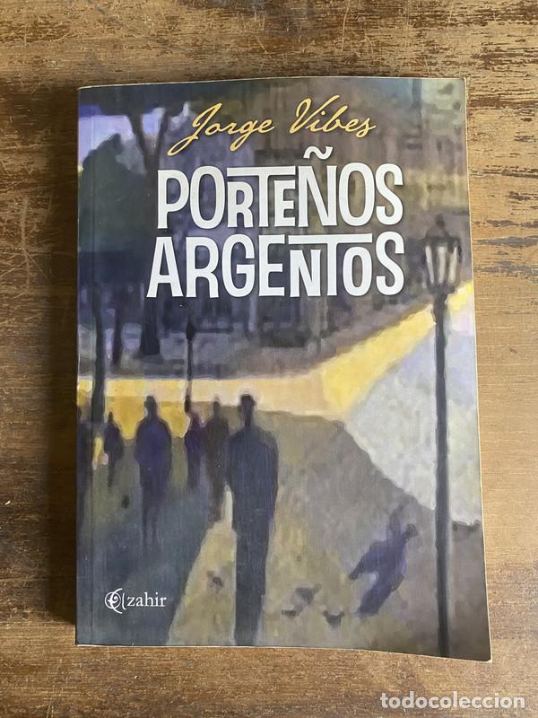 Libros: Porte&ntilde;os Argentos - Vibes Jorge - Foto 1
