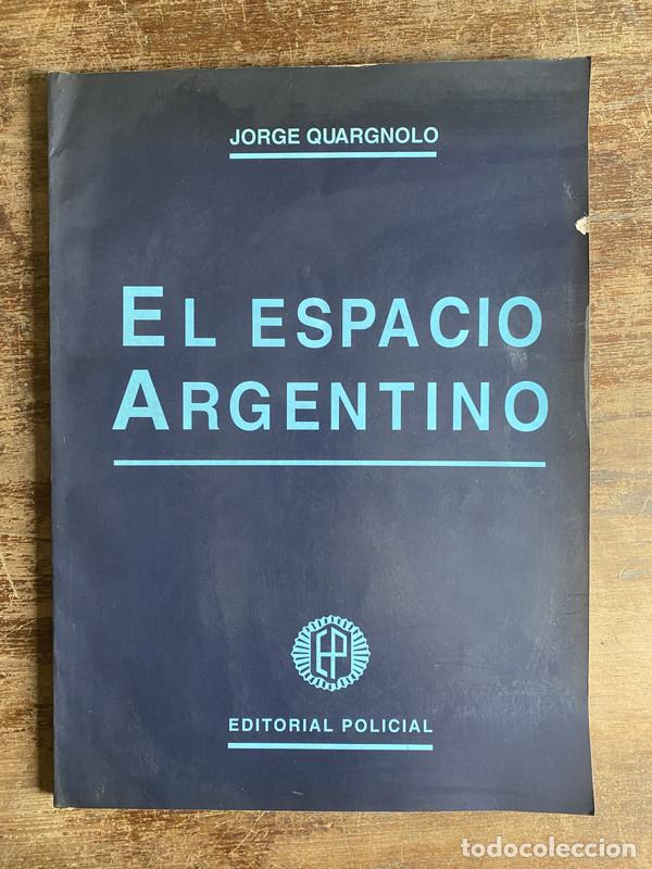 B&uuml;cher: El espacio argentino - Quargnolo Jorge
